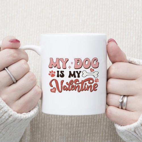 My Dog Is My Valentine Mug