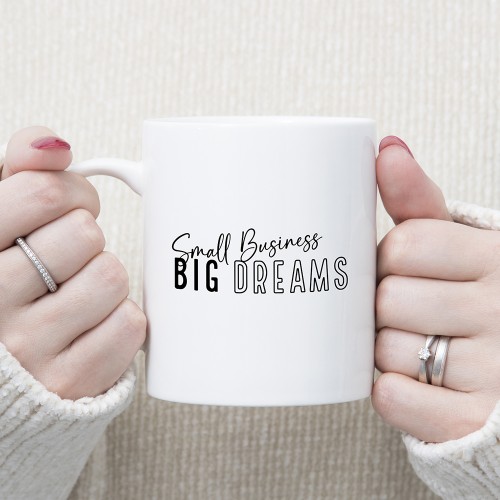 Small Business Big Dreams Mug