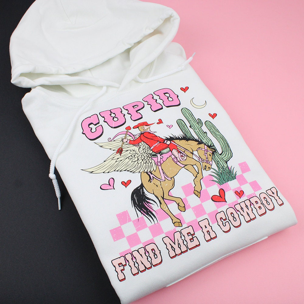Cupid Find me a Cowboy Hoodie, Cowboy Hoodie, Cowgirl Hoodie, Retro Cowboy Hoodie, Valentine's Day Gift, Vintage Hoodie, Cupid Hoodie