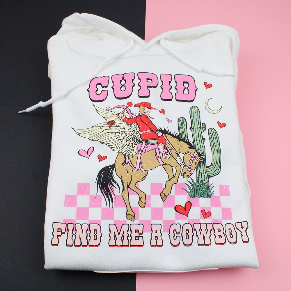 Cupid Find me a Cowboy Hoodie, Cowboy Hoodie, Cowgirl Hoodie, Retro Cowboy Hoodie, Valentine's Day Gift, Vintage Hoodie, Cupid Hoodie